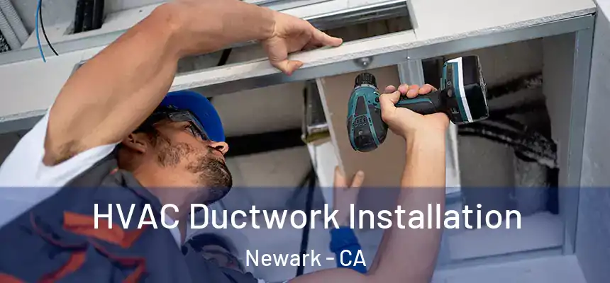  HVAC Ductwork Installation Newark - CA